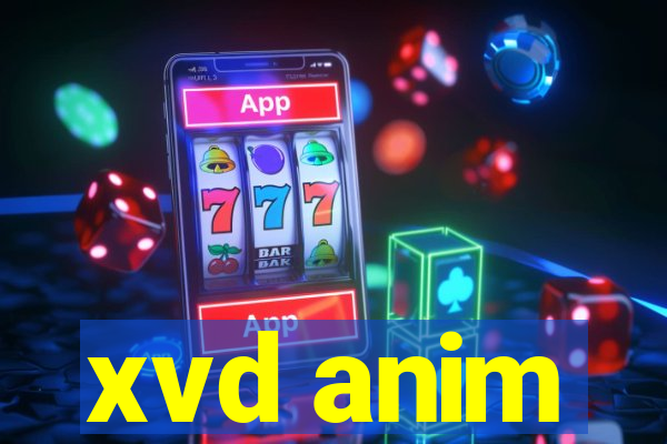 xvd anim